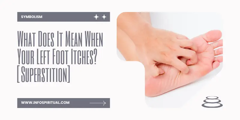 What Does It Mean When Your Left Foot Itches